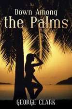 Down Among the Palms