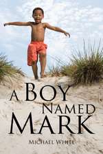 A Boy Named Mark