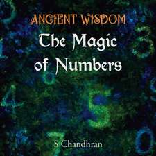 Ancient Wisdom - the Magic of Numbers