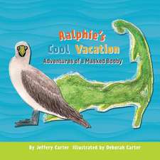 Ralphie's Cool Vacation: Adventures of a Masked Booby Volume 1