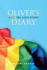 Oliver's Diary: A LGBTQ+ Love Story Volume 1