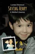 Saving Henry: A Mother's Journey