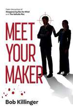 Meet Your Maker: Volume 1