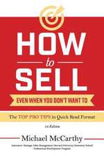 How to Sell: Even When You Don't Want to Volume 1