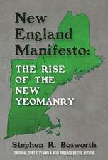 New England Manifesto: The Rise of the New Yeomanry: Volume 1