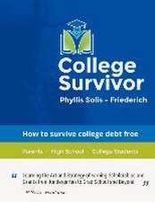 College Survivor: Learning the Art and Strategy of Earning Scholarships and Grants Volume 1