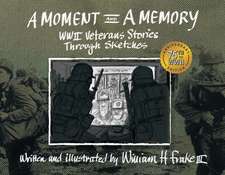 Frake, W: Moment and a Memory