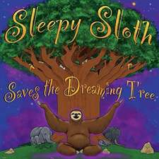 Sleepy Sloth Saves the Dreaming Tree