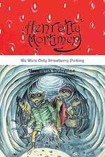 Henratty Mortimer: We Were Only Strawberry Picking Volume 3