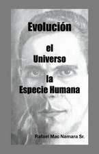 Evolución El Universo La Especie Humana: Volume 1