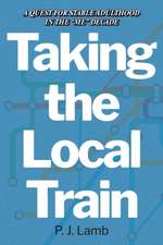 Taking the Local Train: A Quest for Stable Adulthood in the 