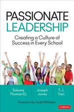 Passionate Leadership: Creating a Culture of Success in Every School