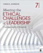 Meeting the Ethical Challenges of Leadership