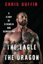 The Eagle and the Dragon: A Story of Strength and Reinvention