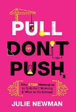 Pull Don't Push