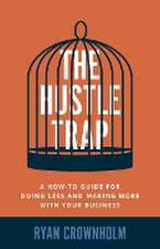 The Hustle Trap