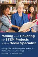 Making and Tinkering for Stem Projects with a Media Specialist