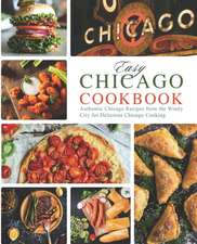 Easy Chicago Cookbook