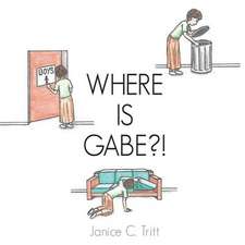 Where Is Gabe?!