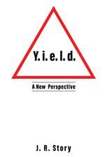 Y. i. e. l. d. A New Perspective