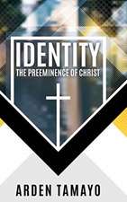 Identity: The Preeminence of Christ