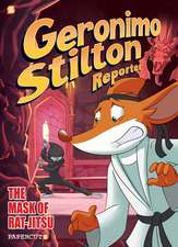 Geronimo Stilton Reporter Vol. 9: The Mask of Rat Jit-su