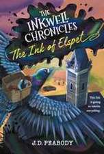 The Inkwell Chronicles: The Ink of Elspet, Book 1