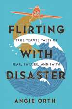 Flirting with Disaster