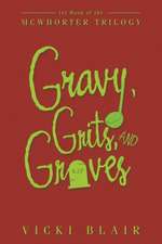 Gravy, Grits, and Graves: 1st Book of the McWhorter Trilogy