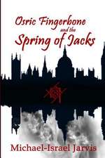 Osric Fingerbone and the Spring of Jacks