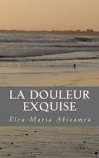 La Douleur Exquise