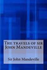 The Travels of Sir John Mandeville