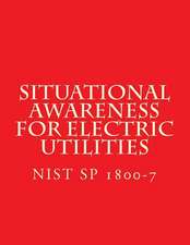 Nist Sp 1800-7 - Situational Awareness for Electric Utilities