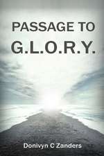 Passage to G.L.O.R.Y.