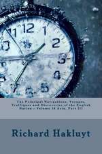 The Principal Navigations, Voyages, Traffiques and Discoveries of the English Nation - Volume 10 Asia, Part III