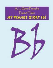 My Peanut Story (B)