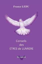 Conseils Des Etres de Lumiere