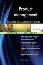 Product Management Complete Self-Assessment Guide