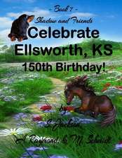 Shadow and Friends Celebrate Ellsworth, KS 150th Birthday