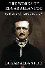 The Works of Edgar Allen Poe in Five Volumes - Volume 5