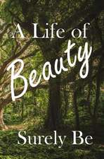 A Life of Beauty