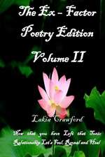 The Ex - Factor Poetry Edition Volume II