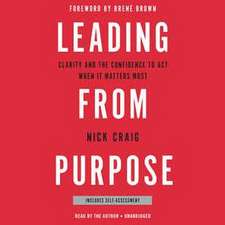 Leading from Purpose: Clarity and the Confidence to ACT When It Matters Most