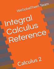 Integral Calculus Reference: Calculus 2