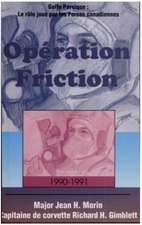 Oparation Friction 1990-1991: Le Rale Joua Par Les Forces Canadiennes