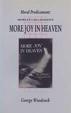 Moral Predicament: Morley Callaghan's More Joy in Heaven