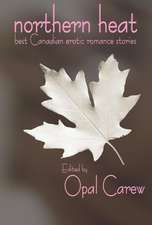 Northern Heat: Best Canadian Erotic Romance Stories