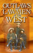 Outlaws and Lawmen of the West: Volume I