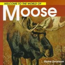 Welcome to the World Moose