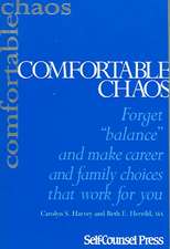 Comfortable Chaos